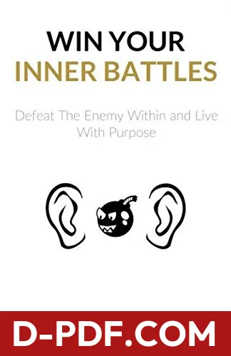 Win Your Inner Battles: Defeat The Enemy Within and Live With Purpose by Darius Foroux book cover