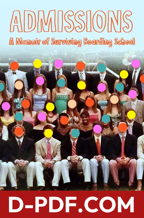 Admissions: A Memoir of Surviving Boarding School by Kendra James book cover