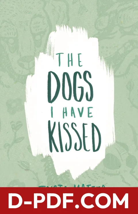 The Dogs I Have Kissed by Trista Mateer book cover