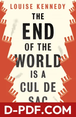 The End of the World is a Cul de Sac by Louise Kennedy book cover