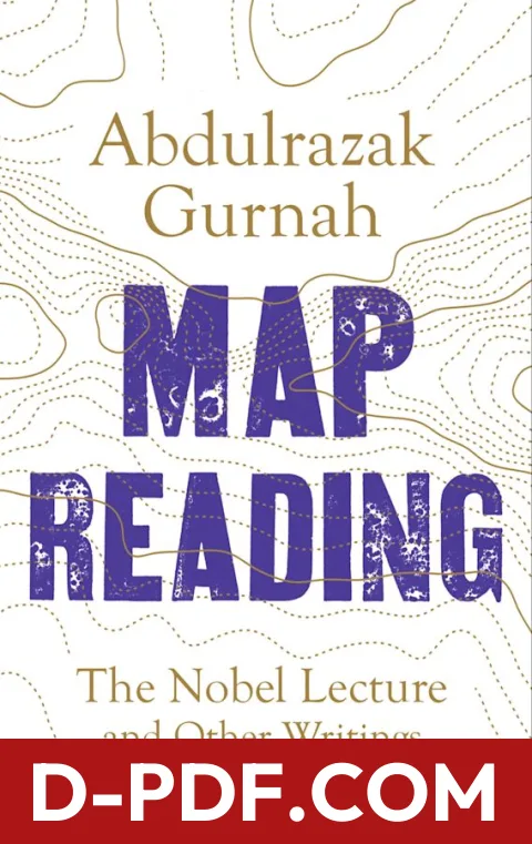 Map Reading: The Nobel Lecture and Other Writings by Abdulrazak Gurnah book cover