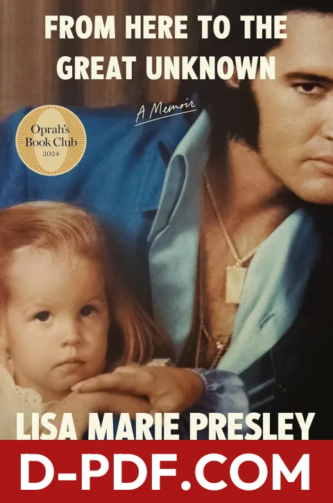 From Here to the Great Unknown by Lisa Marie Presley book cover
