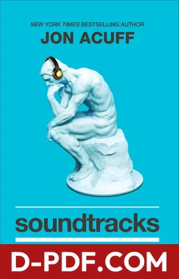 Soundtracks: The Surprising Solution to Overthinking | Overcome Toxic Thought Patterns and Take Control of Your Mindset by Jon Acuff book cover