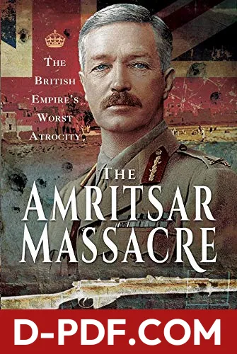 The Amritsar Massacre: The British Empire's Worst Atrocity by Vanessa Holburn book cover