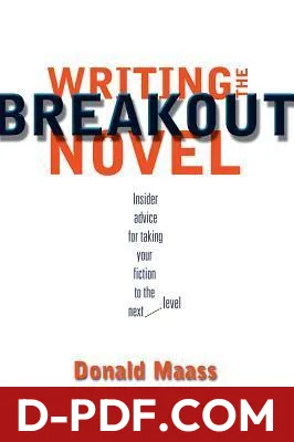 Writing the Breakout Novel: Insider Advice for Taking Your Fiction to the Next Level by Donald Maass book cover