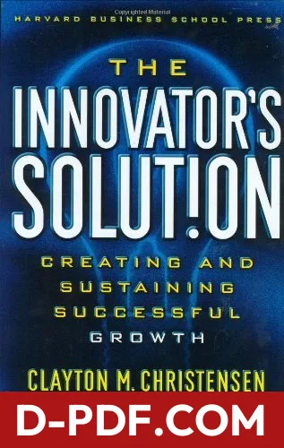 The Innovator's Solut!on: Creating and Sustaining Successful Growth by Clayton M. Christensen book cover