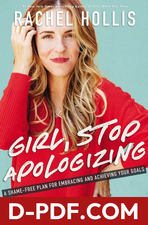Girl, Stop Apologizing: A Shame-Free Plan for Embracing and Achieving Your Goals by Rachel Hollis book cover