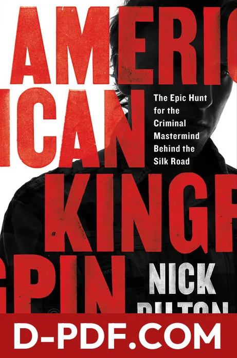 American Kingpin: The Epic Hunt for the Criminal Mastermind Behind the Silk Road by Nick Bilton book cover