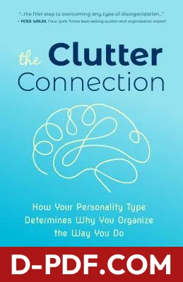 The Clutter Connection: How Your Personality Type Determines Why You Organize the Way You Do (From the host of HGTV’s Hot Mess House) by Cassandra Aarssen book cover