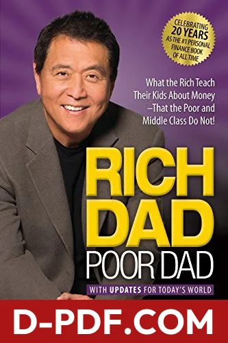 Rich Dad Poor Dad: What the Rich Teach Their Kids About Money That the Poor and Middle Class Do Not! by Robert T. Kiyosaki book cover