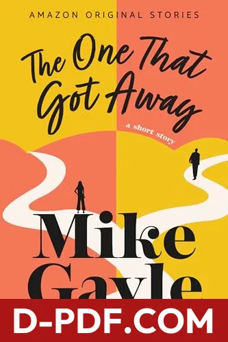 The One That Got Away by Mike Gayle book cover