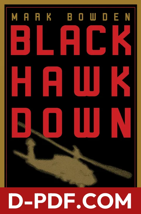 Black Hawk Down: A Story of Modern War by Mark Bowden book cover