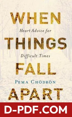 When Things Fall Apart: Heart Advice for Difficult Times by Pema Chödrön book cover