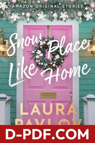Snow Place Like Home by Laura Pavlov book cover