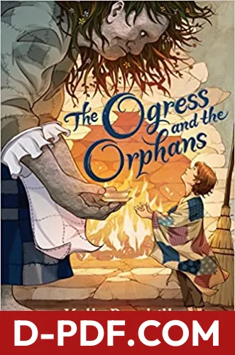 The Ogress and the Orphans by Kelly Barnhill book cover
