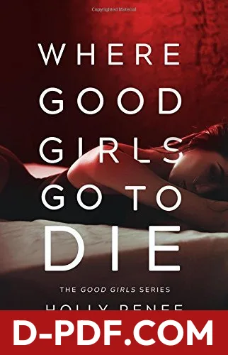 Where Good Girls Go To Die by Holly Renee book cover