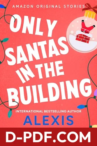 Only Santas in the Building by Alexis Daria book cover