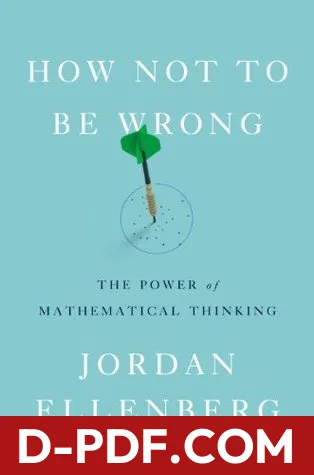 How Not to Be Wrong: The Power of Mathematical Thinking by Jordan Ellenberg book cover