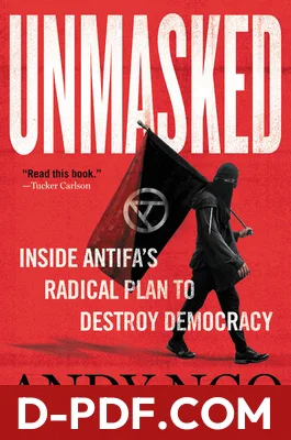 Unmasked: Inside Antifa's Radical Plan to Destroy Democracy by Andy Ngo book cover
