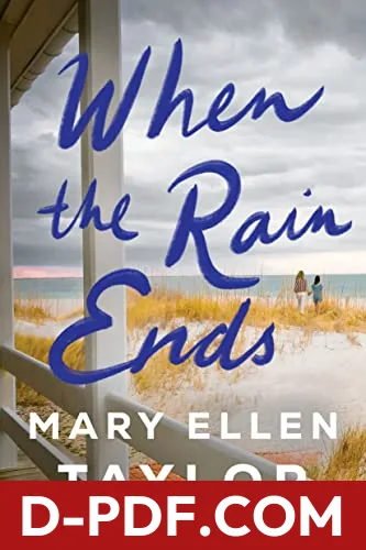 When the Rain Ends by Mary Ellen Taylor book cover