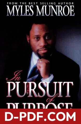 In Pursuit of Purpose by Myles Munroe book cover