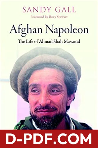 Afghan Napoleon: The Life of Ahmad Shah Massoud by Sandy Gall book cover