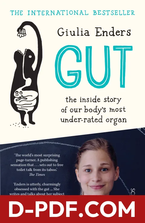 Gut: The Inside Story of Our Body's Most Under-Rated Organ by Giulia Enders book cover