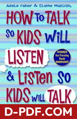 How to Talk to Kids So Will Listen and Listen so Kids Will Talk by Adele Faber book cover