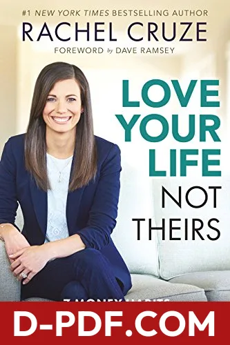 Love Your Life, Not Theirs: 7 Money Habits for Living the Life You Want by Rachel Cruze book cover