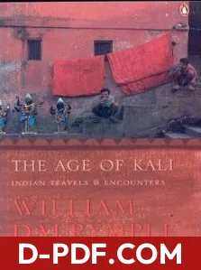 The Age of Kali: Indian Travels and Encounters by William Dalrymple book cover