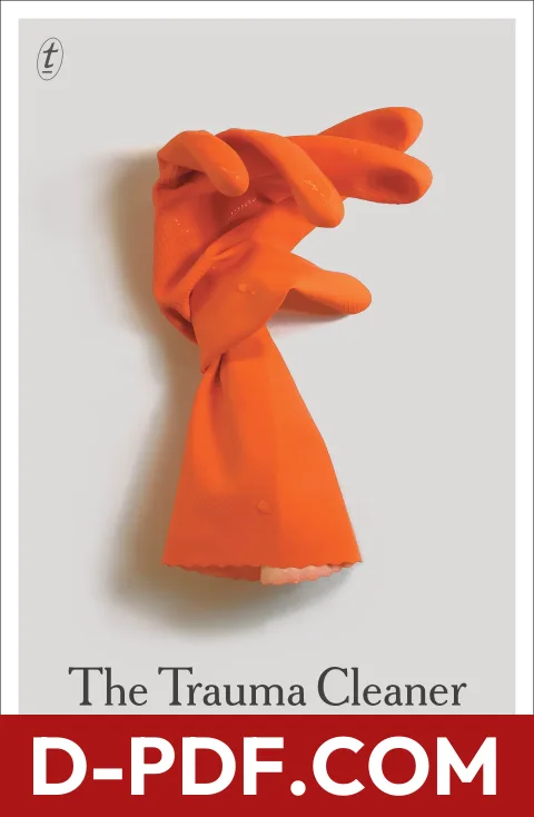 The Trauma Cleaner: One Woman's Extraordinary Life in the Business of Death, Decay, and Disaster by Sarah Krasnostein book cover