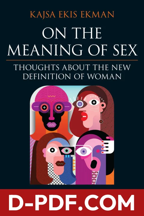 On the Meaning of Sex: Thoughts about the New Definition of Woman by Kajsa Ekis Ekman book cover