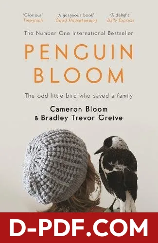 Penguin Bloom: The Odd Little Bird Who Saved a Family by Cameron Bloom book cover