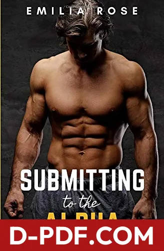 Submitting to the Alpha by Emilia Rose book cover