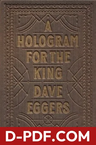 A Hologram for the King by Dave Eggers book cover