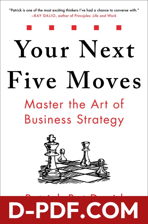 Your Next Five Moves: Master the Art of Business Strategy by Patrick Bet-David book cover