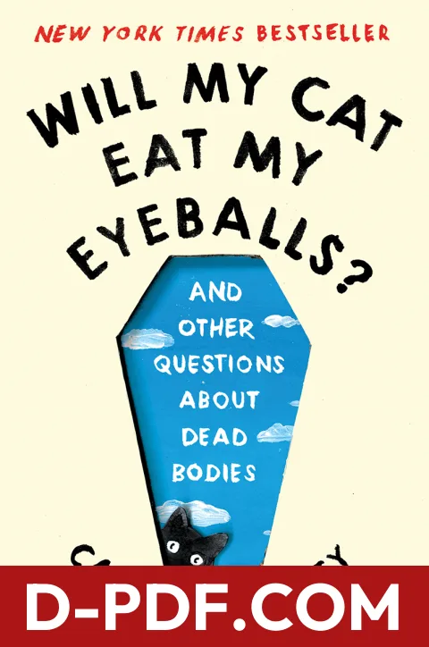 Will My Cat Eat My Eyeballs? And Other Questions About Dead Bodies by Caitlin Doughty book cover