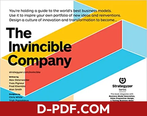The Invincible Company: How to Constantly Reinvent Your Organization with Inspiration From the World's Best Business Models by Alexander Osterwalder book cover