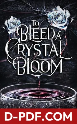 To Bleed a Crystal Bloom by Sarah A. Parker book cover