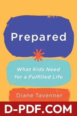 Prepared: What Kids Need for a Fulfilled Life by Diane Tavenner book cover