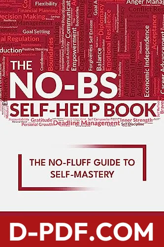 The NO-BS Self-Help Book: The No-Fluff Guide to Self-Mastery by Honerod book cover