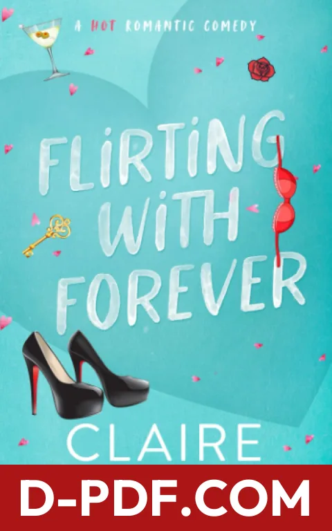 Flirting with Forever by Claire Kingsley book cover