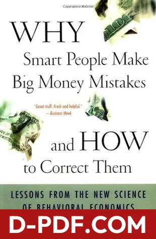 Why Smart People Make Big Money Mistakes And How To Correct Them: Lessons From The New Science Of Behavioral Economics by Gary Belsky book cover