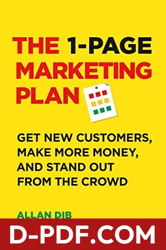 The 1-Page Marketing Plan: Get New Customers, Make More Money, And Stand out From The Crowd by Allan Dib book cover