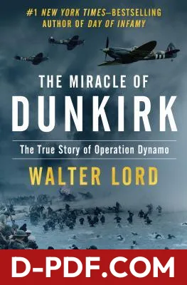 The Miracle of Dunkirk: The True Story of Operation Dynamo by Walter Lord book cover