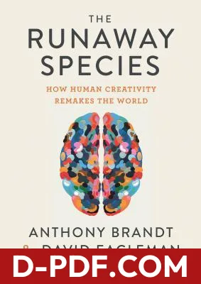 The Runaway Species: How Human Creativity Remakes the World by David Eagleman book cover
