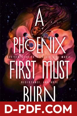 A Phoenix First Must Burn: Sixteen Stories of Black Girl Magic, Resistance, and Hope by Patrice Caldwell book cover