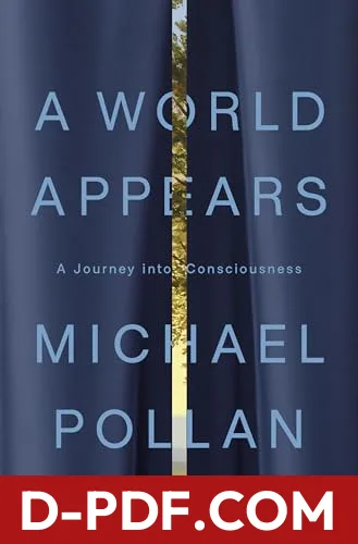 A World Appears: A Journey into Consciousness by Michael Pollan book cover