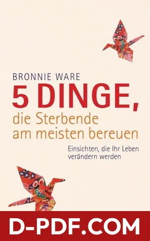 5 Dinge, die Sterbende am meisten bereuen by Bronnie Ware book cover