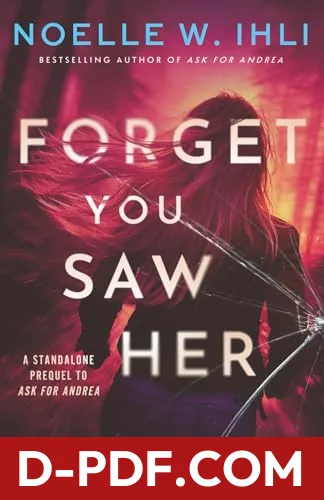 Forget You Saw Her by Noelle W. Ihli book cover